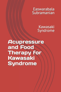 Acupressure and Food Therapy for Kawasaki Syndrome