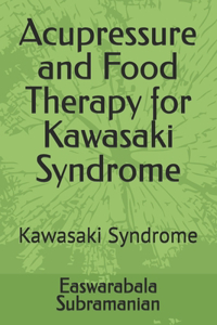 Acupressure and Food Therapy for Kawasaki Syndrome