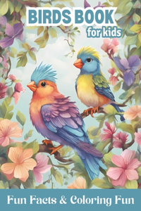 Birds Book for Kids Fun Facts & Coloring Fun