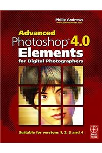 Advanced Photoshop Elements 4.0 for Digital Photographers