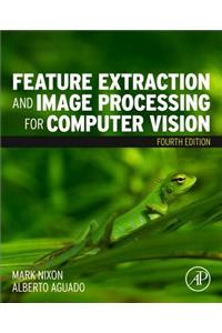 Feature Extraction and Image Processing for Computer Vision