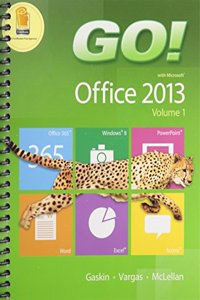 Go! with Office 2013 Volume 1 Plus New Mylab It with Pearson Etext -- Access Card Package