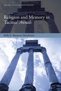 Religion and Memory in Tacitus' Annals