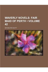 Waverly Novels (Volume 42); Fair Maid of Perth