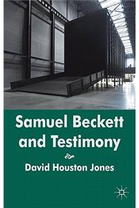 Samuel Beckett and Testimony