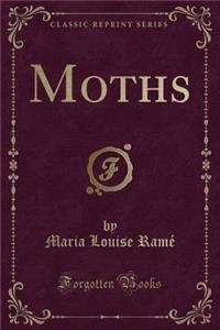 Moths (Classic Reprint)