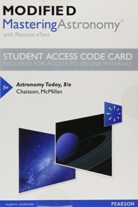 Modified Mastering Astronomy with Pearson Etext -- Standalone Access Card -- For Astronomy Today