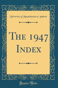 The 1947 Index (Classic Reprint)