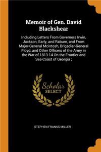 Memoir of Gen. David Blackshear