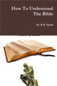 How To Understand The Bible