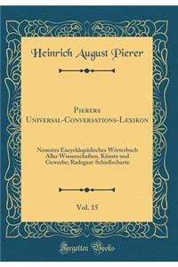 Pierers Universal-Conversations-Lexikon, Vol. 15