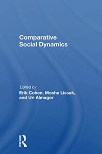 Comparative Social Dynamics: Essays In Honor Of S. N. Eisenstadt