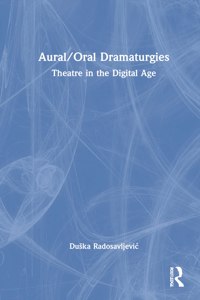 Aural/Oral Dramaturgies