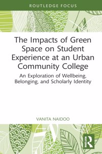 The Impacts of Green Space on Student Experience at an Urban Community College