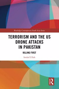 Terrorism and the US Drone Attacks in Pakistan