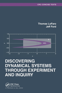 Discovering Dynamical Systems Through Experiment and Inquiry