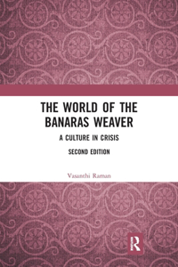 The World of the Banaras Weaver