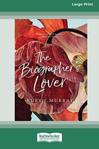 Biographer's Lover (16pt Large Print Edition)