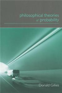 Philosophical Theories of Probability
