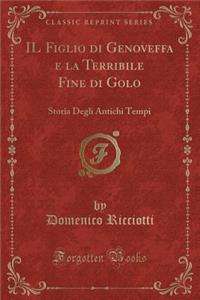 Il Figlio Di Genoveffa E La Terribile Fine Di Golo