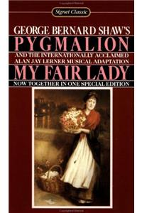 Pygmalion and My Fair Lady