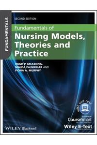 Fundamentals of Nursing Models, Theories and Practice