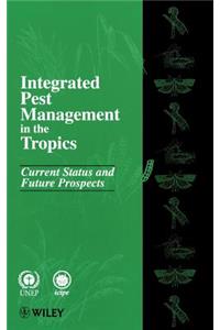Integrated Pest Management in the Tropics