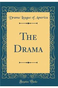 The Drama (Classic Reprint)