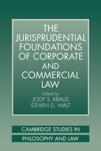 Jurisprudential Foundations of Corporate and Commercial Law