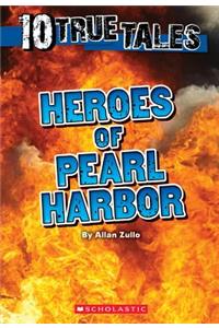 Heroes of Pearl Harbor (Ten True Tales)