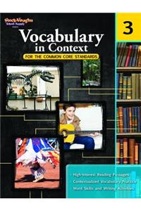 Vocabulary in Context for the Common Core Standards Reproducible Grade 3