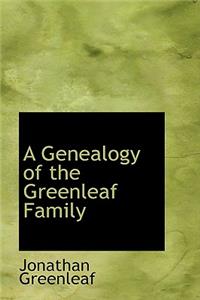 A Genealogy of the Greenleaf Family