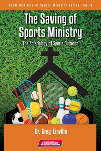 Saving of Sports Ministry: The Soteriology of Sports Outreach