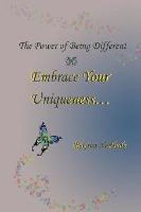 Power of Being Different - Embrace your Uniqueness