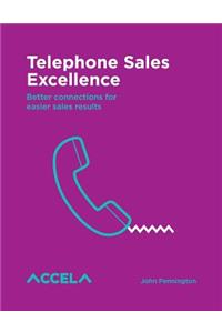 Telephone Sales Excellence: 20 Lessons That Promise Results