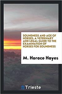 Soundness and age of horses: a veterinary and legal guide to the examination of horses for soundness