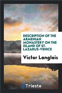 Description of the Armenian Monastery on the Island of St. Lazarus-Venice