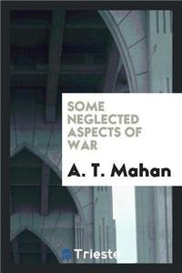 Some Neglected Aspects of War