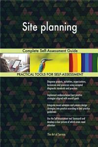 Site Planning Complete Self-Assessment Guide