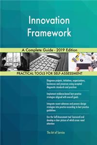 Innovation Framework A Complete Guide - 2019 Edition