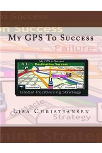 My GPS To Success