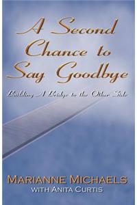 A Second Chance to Say Goodbye