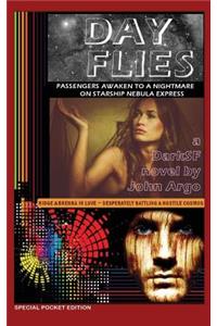 Day Flies: Passengers Awaken to a Nightmare on Starship Nebula Express