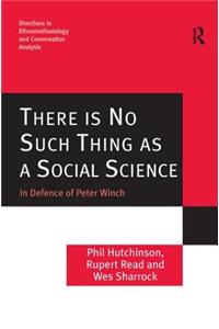 There is No Such Thing as a Social Science