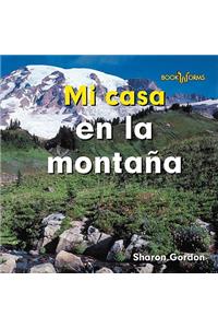 Mi Casa En La Montana (at Home on the Mountain)