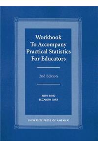 Workbook to Accompany Practical Statistics for Educators