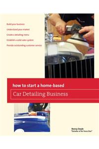 How to Start a Home-based Car Detailing Business