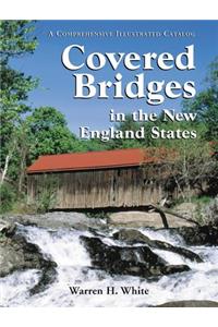 Covered Bridges in the New England States
