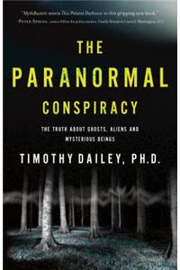anormal Conspiracy, The The Truth about Ghosts, Al iens and Mysterious Beings