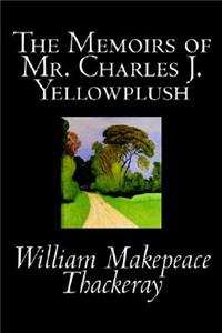 The Memoirs of Mr. Charles J. Yellowplush